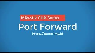 Mikrotik CHR Series - Port Forward