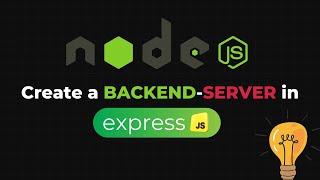 Getting Started with Express and Node js - Create a Backend Server in Express js