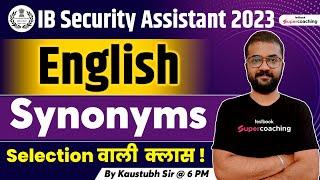 IB Security Assistant English Classes 2023 | Top 20 Synonym Questions | By Kaustubh Sir