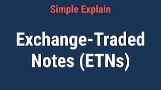 What Are Exchange-Traded Notes (ETNs)?