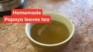 HOW TO MAKE PAPAYA LEAF TEA AT HOME  |  DETOX  | LIVER CLEANSER | ANTI-OXIDANT | asereth maria