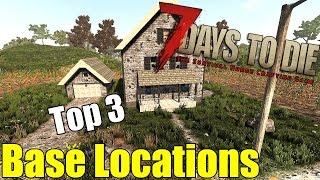 7 Days to Die Tutorial - Top 3 Best Base Building Locations | Base Guide