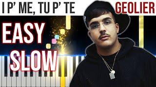 I P’ ME, TU P’ TE - Geolier - SANREMO 2024 - EASY SLOW Piano Tutorial with Melody + Chords + Bass4K