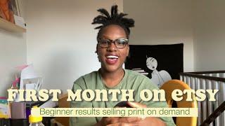 First month results on Etsy selling print on demand products - beginner tips and realistic results