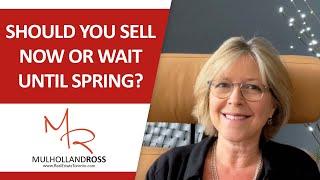 How to Decide Whether to Sell Now or Wait