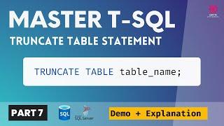 07 Truncate Table Statement | T SQL Tutorial | Delete Data inside a table | SQL Server