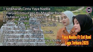 Yaya Nadila Ft Cut Rani Hanya Dirimu Yang Ku Mau Lagu Full Album Slow Rock 2025 (New RK Music)