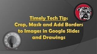 Crop, Mask and Add Borders to Images in Slides and Drawings