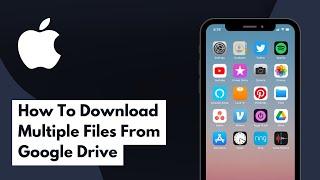 How To Download Multiple Files From Google Drive To iPhone (Full Guide)