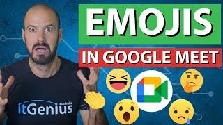 What's New in Google Meet | Emoji Reactions