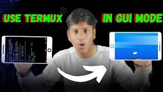 How To Use Termux In Gui Mode. termux gui mode.