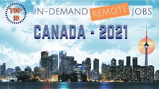 Top 10 In-Demand REMOTE JOBS in CANADA in 2021