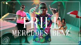 TRILE - MERCEDES BENZ (OFFICIAL VIDEO)