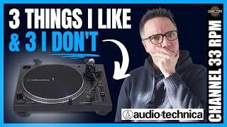 Good & bad things about the Audio Technica LP-120XUSB turntable