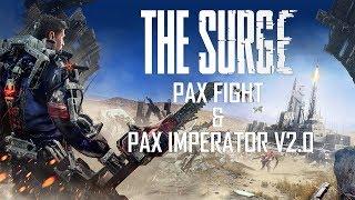 The Surge: Defeating Pax & getting Pax Imperator V2.0