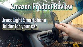 DracoLight Smart Phone Holder for Your Car Review - Amazon product link in description