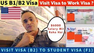 US B1/B2 Visit Visa - How to Work Legally On Visit Visa ? Convert US Visit Visa to Student Visa
