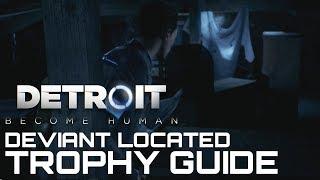 Detroit Become Human DEVIANT LOCATED Trophy Guide (Connor Finds The Deviant)