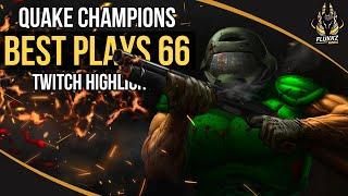 QUAKE CHAMPIONS BEST PLAYS 66 (TWITCH HIGHLIGHTS)