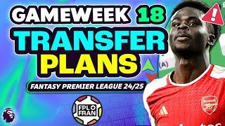 FPL GW18 MY TRANSFER PLANS! | SAKA REPLACEMENTS | Fantasy Premier League 2024/25