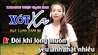 ️XÓT XA KARAOKE THIẾU GIỌNG NAM _ HÁT CÙNG TAM NI