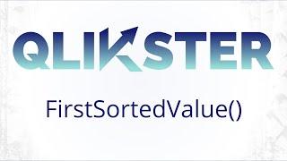 Qlik Sense - FirstSortedValue() script function