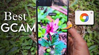 install Best ( GCAM ) google Camera 8.4 v2.0 by Parrot  On any Android || Best gcam in 2024 .