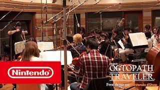 Behind the music of project OCTOPATH TRAVELER (Nintendo Switch)