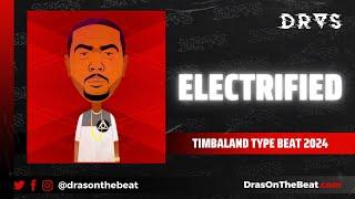 Timbaland Type Beat 2024 - "Electrified" | Timbaland Pharrell Type Beat | Timbaland Bounce Type Beat