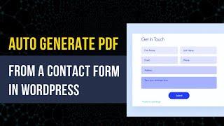 Auto Generate a Pdf From a Contact Form in WordPress (2022)