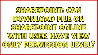 Sharepoint: Can download file on Sharepoint Online with user have View only permission level?