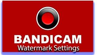 Bandicam Watermark Removed Replace with your own text setting in Bandicam screen recording software