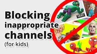 how to block youtube channels, creating a filtered environment for kids