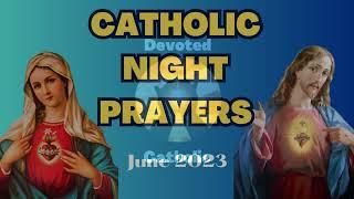 CATHOLIC NIGHT PRAYERS FOR JUNE |  EVERYNIGHT EVENING PRAYERS BEFOR BEDTIME 