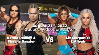 Liv Morgan (c) Aliyah vs Ronda Rousey Shayna Baszler - Québec City  - August 21st 2022