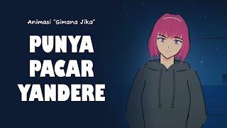 GIMANA JIKA? PUNYA PACAR YANDERE