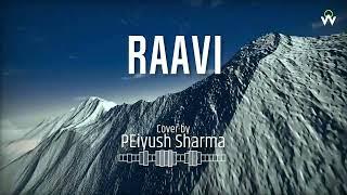 Raavi - Sajjad Ali (Cover) - PEiyush Sharma  -  RAVI Song - [Download Free Karaoke]