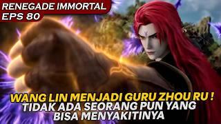 SIAPAPUN YANG BERANI MENYENTUH ZHOU RU ,RESIKO DITANGGUNG SENDIRI - DONGHUA RENEGADE IMMORTAL EPS 80