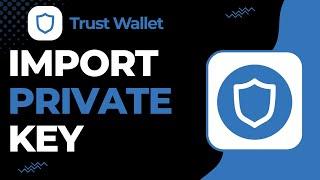 How to Import Private Key on Trust Wallet !