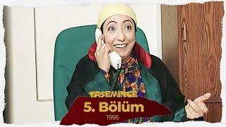 İnce İnce Yasemince 1995 5. Bölüm