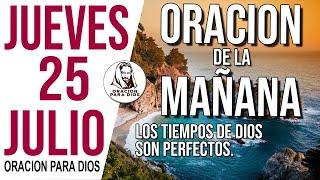 ️Oración de la Mañana de hoy Jueves 25 de Julio 2024