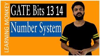 GATE Bits 13 14 Number System || Lesson 26.7 || Digital Electronics || Learning Monkey ||