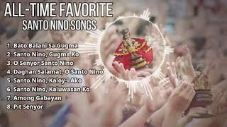 All Time Favorite Santo Nino Songs | Dok Sagans