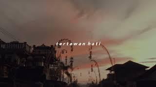 tertawan hati - awdella | speed up + reverb