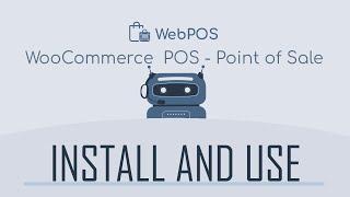 Install and use WebPOS – WooCommerce POS – Point of Sale