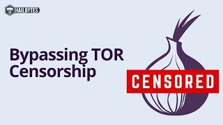 How to Bypass TOR Censorship