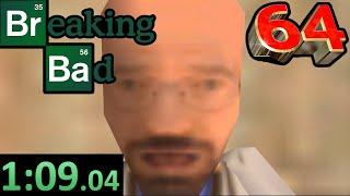 Breaking Bad 64 Speedrun