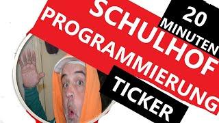 Programmier Ticker -  Schulhof-Programmierung  - Wie funktioniert er?