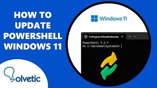 How to UPDATE POWERSHELL Windows 11