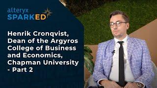 Henrik Cronqvist, Dean of the Argyros College of Business and Economics, Chapman University - Part 2